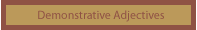demonstrative adjectives