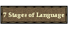 7 Stages of Language