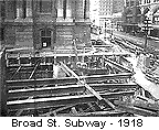 Broad St subway const. 1918
