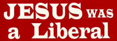 Jesus was a liberal! graphic