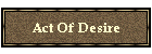 Act Of Desire