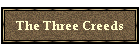 The Three Creeds