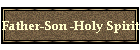 Father-Son -Holy Spirit