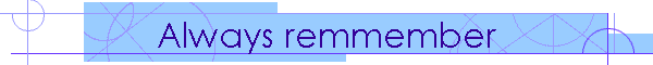 Always remmember