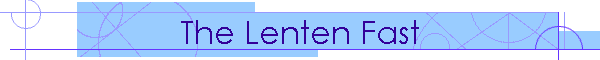 The Lenten Fast