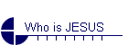 Who is JESUS