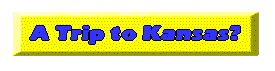 TRIP TO KANSAS