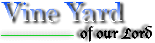 Vine Yard of Our Lord