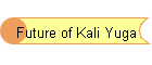 Future of Kali Yuga
