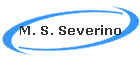 M. S. Severino