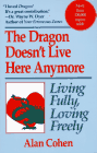 Alan Cohen's The Dragon Doesn't Live Here Anymore