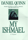 Daniel Quinn's My Ishmael