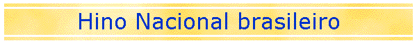 Hino Nacional brasileiro