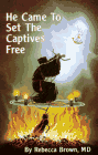He Came To Set The Captives Free