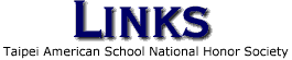 Taipei American School National Honor Society -- Links