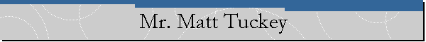 Mr. Matt Tuckey