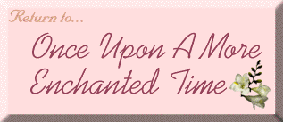 Once Upon A More Enchanted Time