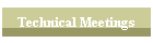 Technical Meetings