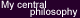 My central philosophy