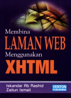 Membina Laman Web Pertama Menggunakan XHTML