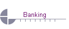 Banking