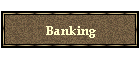 Banking