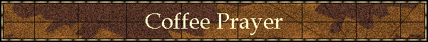 Coffee Prayer