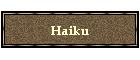 Haiku