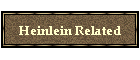 Heinlein Related