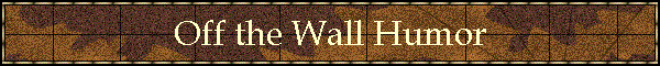 Off the Wall Humor