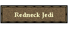Redneck Jedi