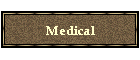 Medical