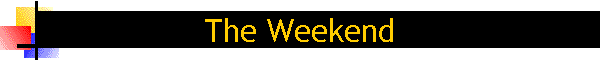 The Weekend
