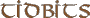 Tidbits