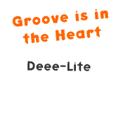 My Theme Song is Groove is in the Heart by Deee-Lite