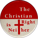 Button Graphic: The christian right is neither.