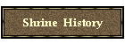 Shrine  History