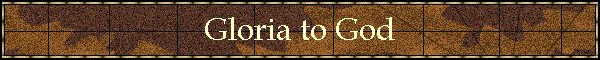 Gloria to God