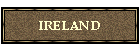 IRELAND