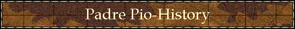 Padre Pio-History