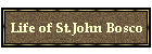 Life of St.John Bosco