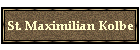 St. Maximilian Kolbe