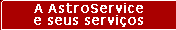 A AstroService e seus serviços