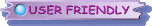 User Friendly