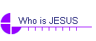 Who is JESUS