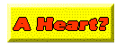 A HEART