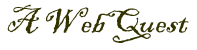 WebQuest.gif (1597 bytes)