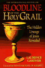 Bloodline of the Holy Grail: The Hidden Lineage of Jesus Revealed