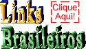 Links Brasileiros, clique aqui e aumente e o trfego em sua home page