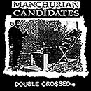 Manchurian Candidates 2nd single Double Crossed